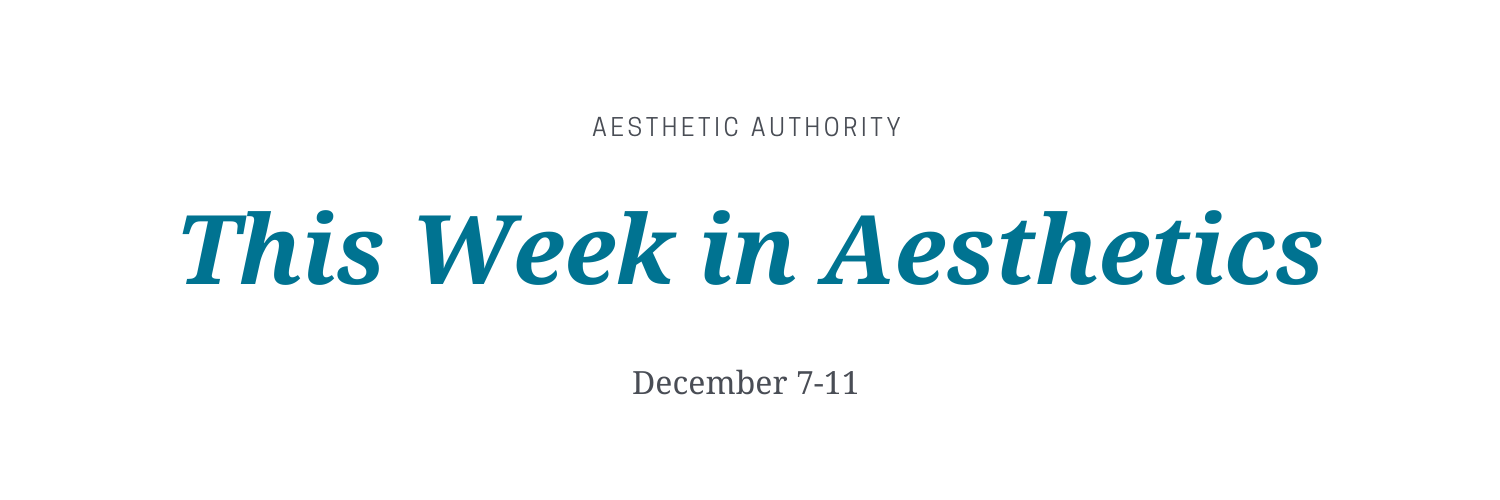 this week in aesthetics