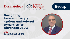 Navigating Immunotherapy Options and Referral Dynamics for Advanced CSCC