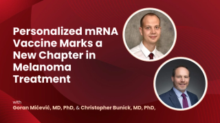 Personalized mRNA Vaccine Marks a New Chapter in Melanoma Treatment