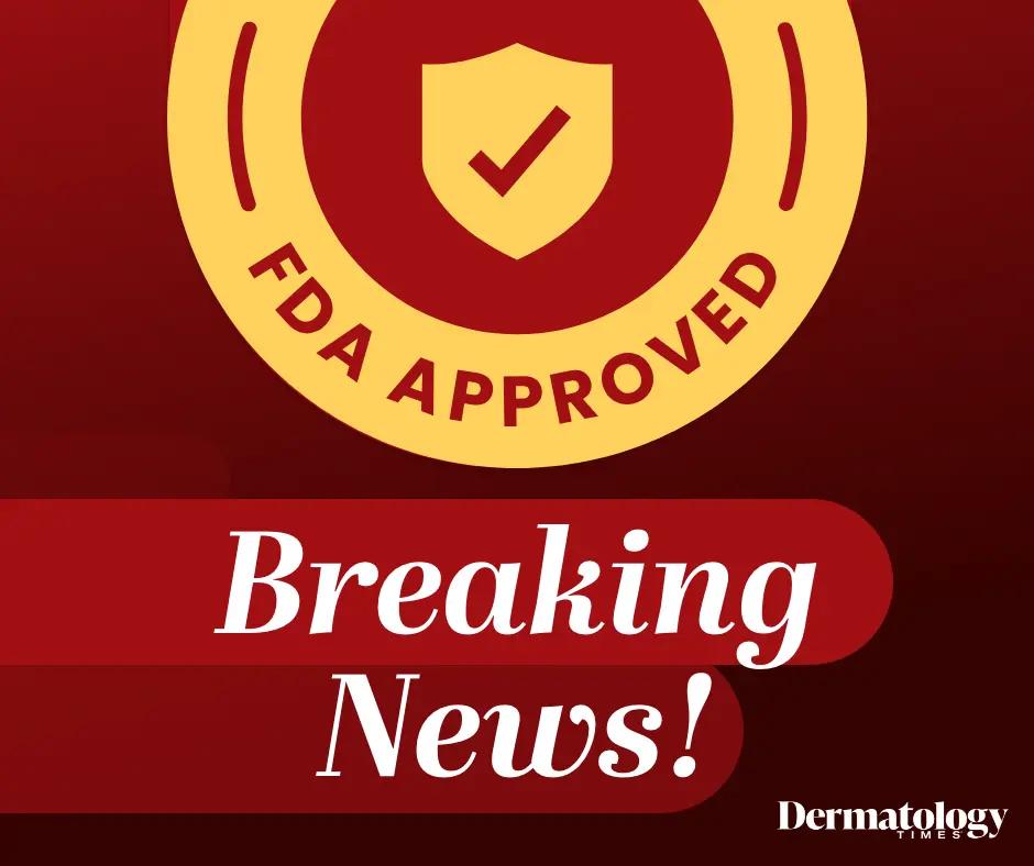 FDA Approves Tapinarof Cream, 1% for Atopic Dermatitis in Patients 2 Years and Older