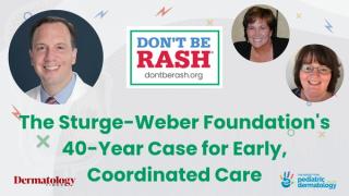 Don't Be Rash: The Sturge-Weber Foundation's 40-Year Case for Early, Coordinated Care