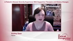 EP. 5 A Patient’s Disease Severity Experience With Supportive Therapies and Dietary Changes