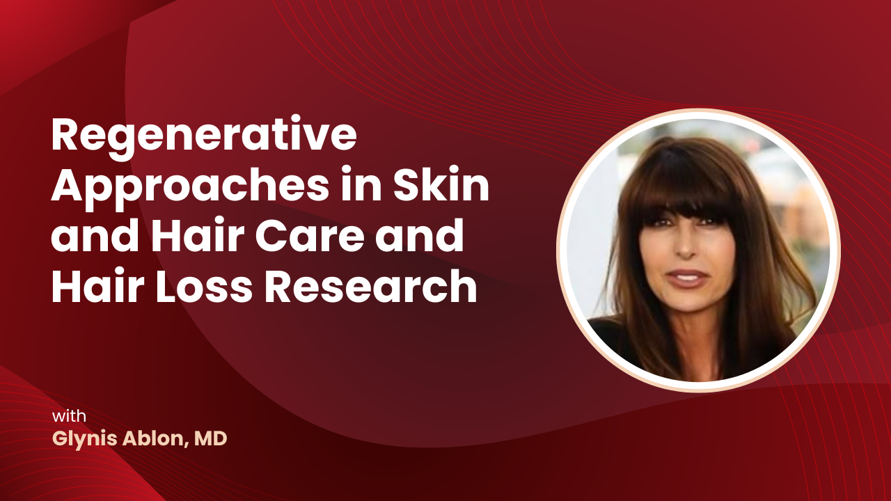 Regenerative Approaches in Skin and Hair Care and Hair Loss Research ...
