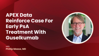 APEX Data Reinforce Case For Early PsA Treatment With Guselkumab