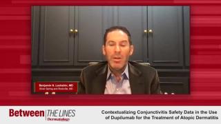 Contextualizing Conjunctivitis Safety Data in the Use of Dupilumab for the Treatment of Atopic Dermatitis