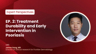 EP. 2: Treatment Durability and Early Intervention in Psoriasis