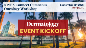 Dermatology Times Inaugural NP/PA Connect Cutaneous Oncology Workshop Kicks Off in Tampa