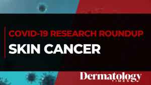 Skin Cancer and COVID-19: Research and Links Between Diagnosis and the Pandemic