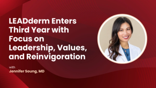 LEADderm Enters Third Year with Focus on Leadership, Values, and Reinvigoration