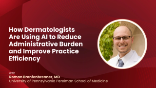 How Dermatologists Are Using AI to Reduce Administrative Burden and Improve Practice Efficiency