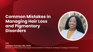 Common Mistakes in Managing Hair Loss and Pigmentary Disorders