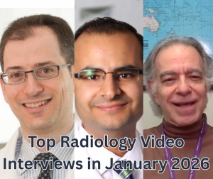 Top Radiology Video Interviews in January 2026
