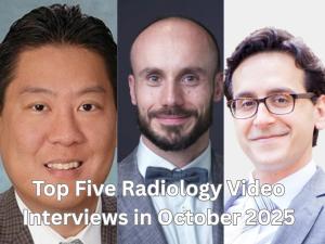 Top Five Radiology Video Interviews in October 2026