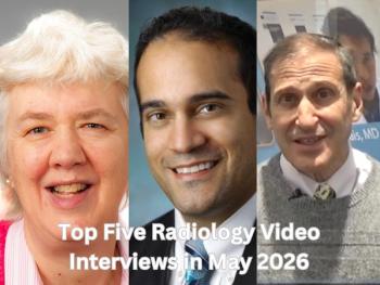 Top Five Radiology Video Interviews in May 2026