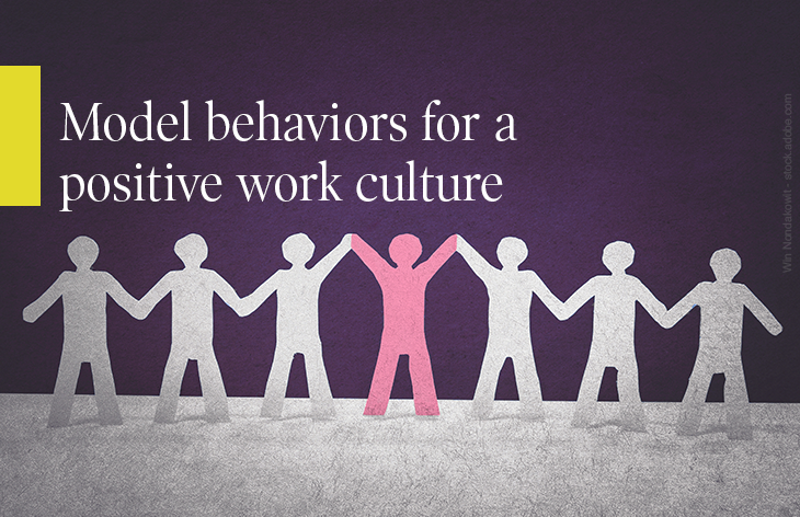 Model behaviors for a positive work culture
