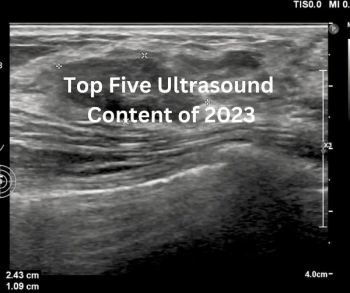 Diagnostic Imaging's Top Five Ultrasound Content of 2023