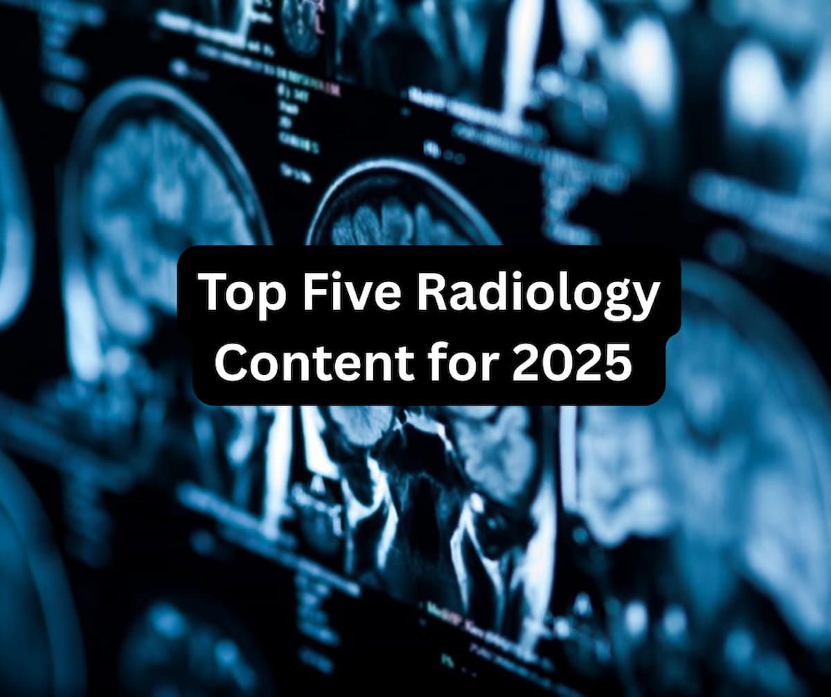 Top Five Radiology Content for 2025