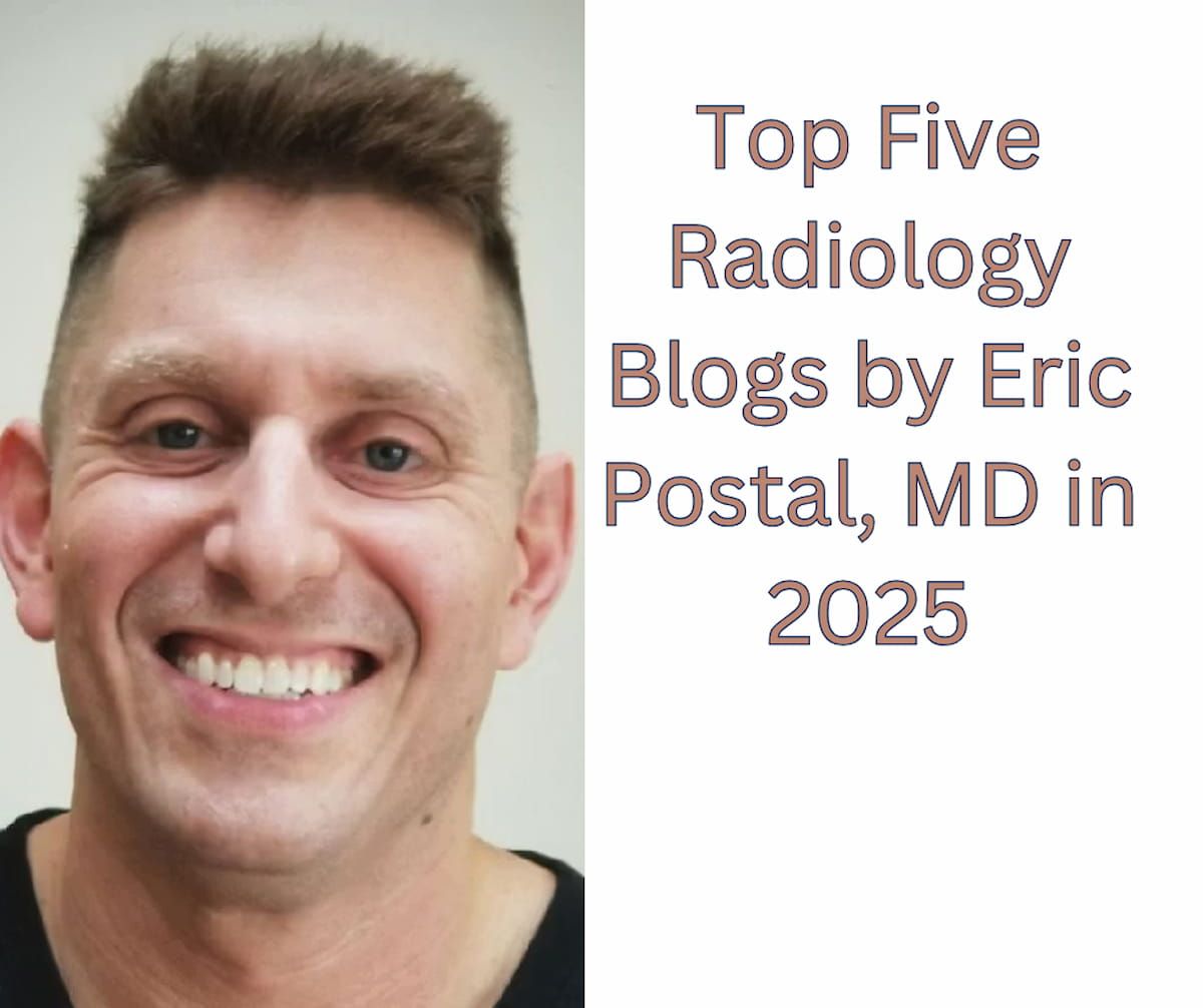 Top Five Radiology Blogs by Eric Postal, MD in 2025 | Diagnostic Imaging