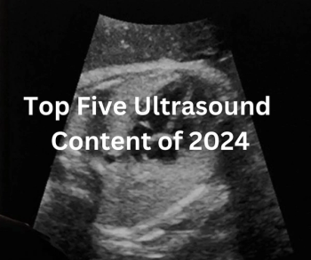 Top Five Ultrasound Content of 2024