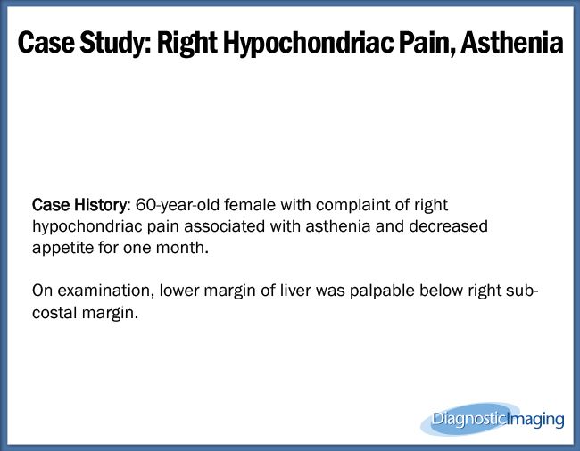 Right Hypochondriac Pain Asthenia