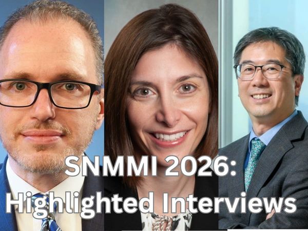 SNMMI 2026: Highlighted Interviews