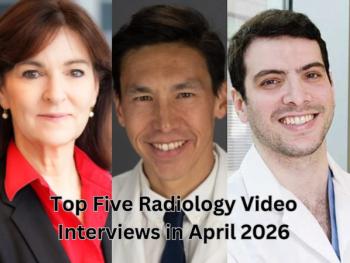 Top Five Radiology Video Interviews in April 2026