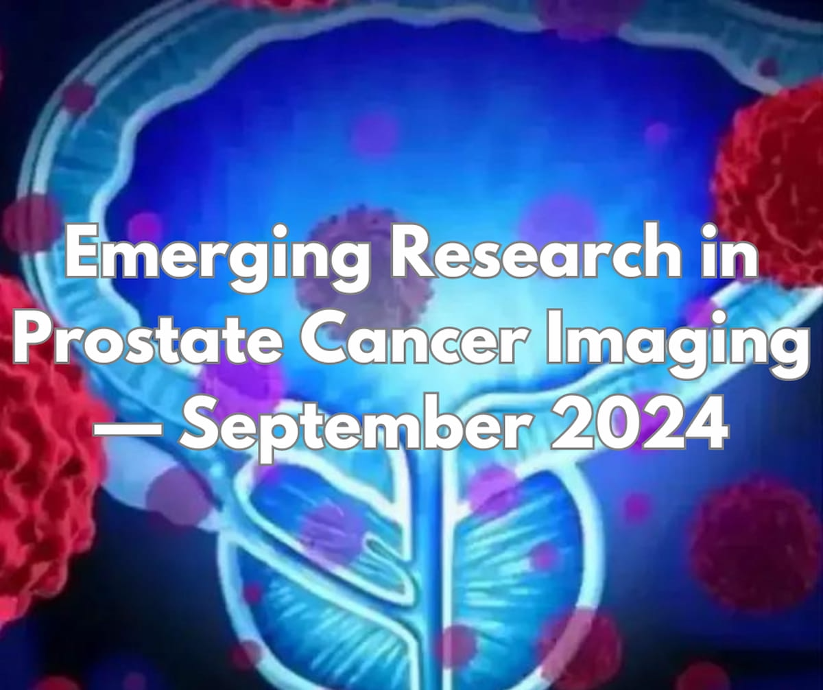 Emerging Research in Prostate Cancer Imaging — September 2024