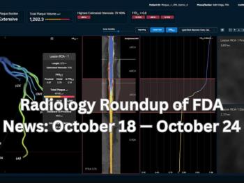 Radiology Roundup of FDA News: October 18 — October 24