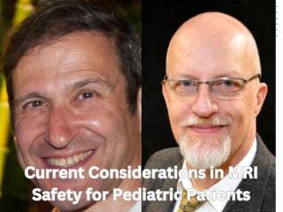 Current Considerations in MRI Safety for Pediatric Patients