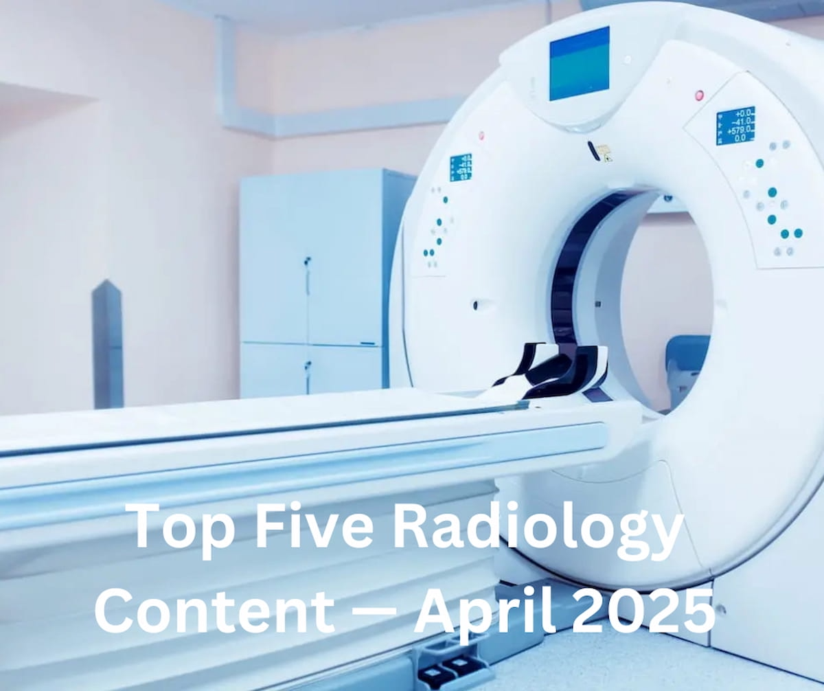 Top Five Radiology Content in April 2025