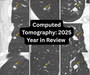 Computed Tomography: 2025 Year in Review