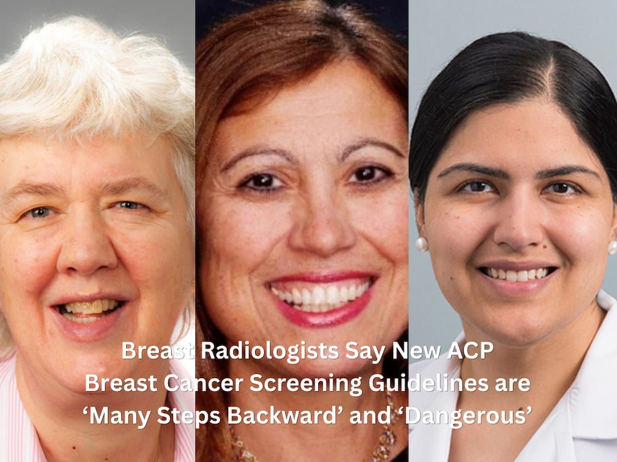 Breast Radiologists Say New ACP Breast Cancer Screening Guidelines are ‘Many Steps Backward’ and ‘Dangerous’