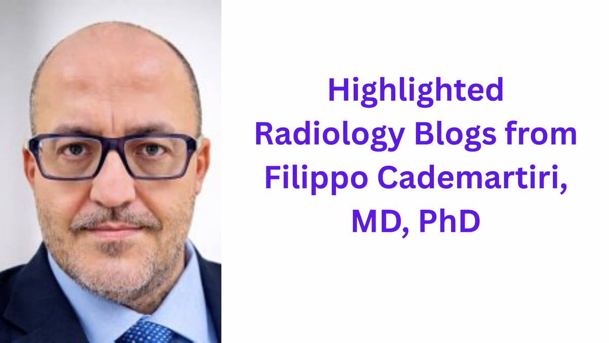 Highlighted Radiology Blogs from Filippo Cademartiri, MD, PhD