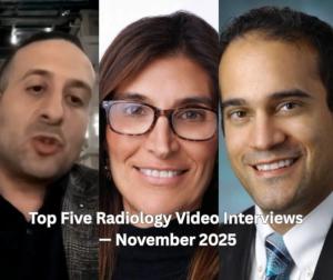 Top Five Radiology Video Interviews — November 2025