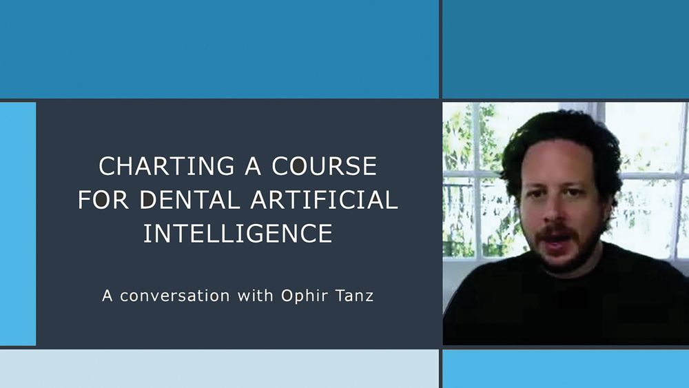 Charting a Course for Dental Artificial Intelligence: a Conversation With Ophir Tanz