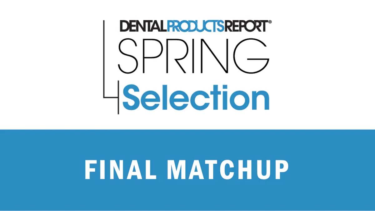 Dental Products Report 2023 Spring Selection – The Finals