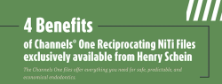 4 Benefits of Channels® One Reciprocating NiTi Files exclusively available from Henry Schein