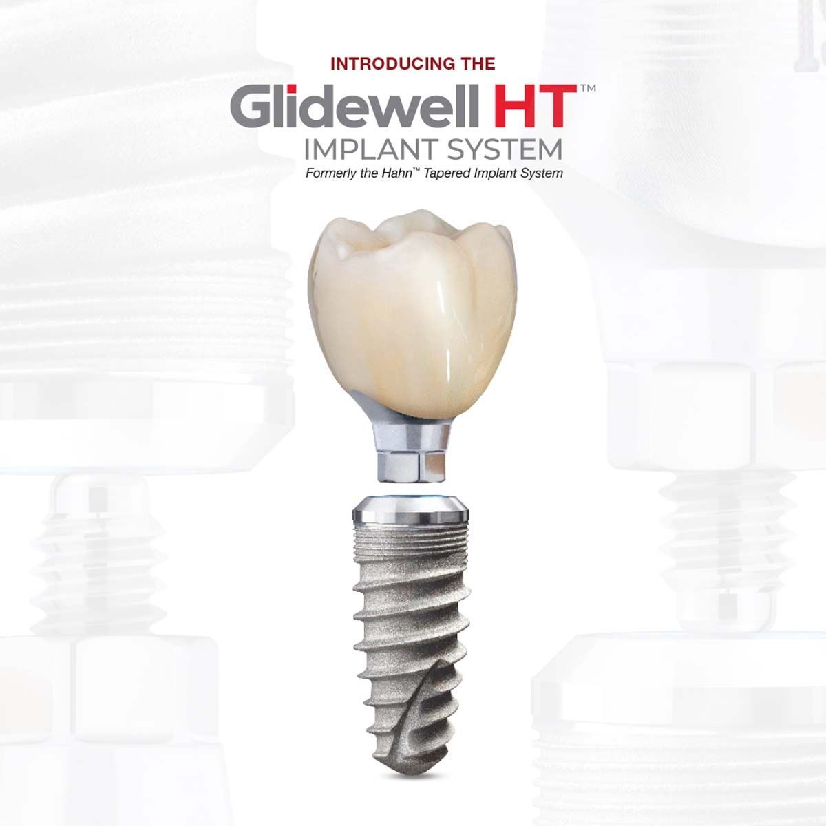 Glidewell Announces Rebranded Glidewell HT™ Implant System
