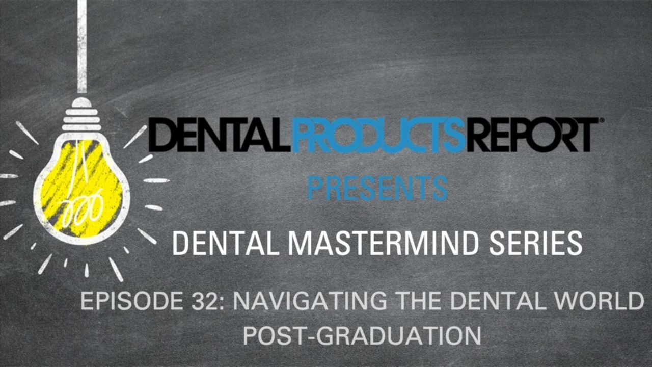 Mastermind Navigating Mastermind - Episode 32 - Navigating the Dental World Post-Graduation