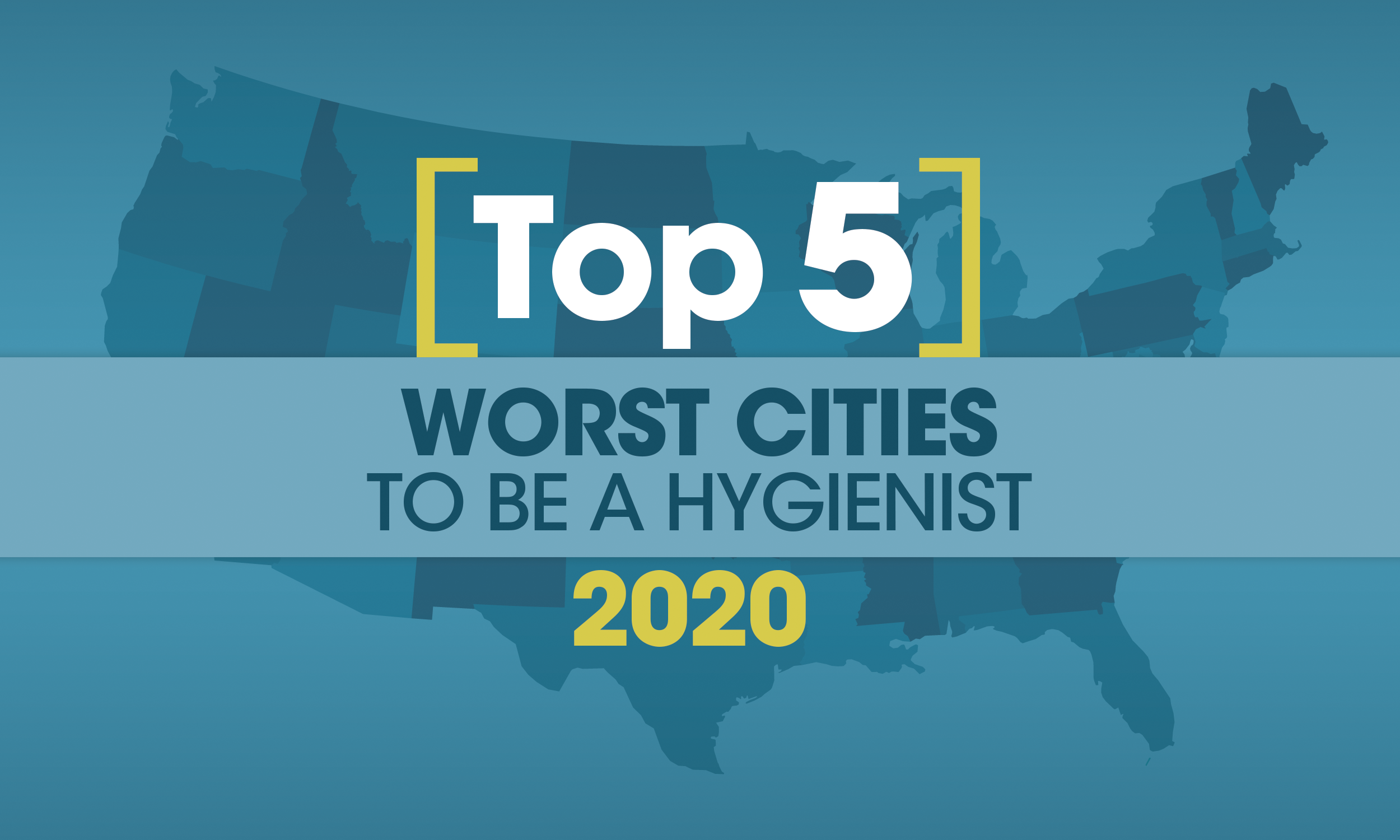 The 10 Best (and Five Worst) Cities for Dental Hygienists in 2020