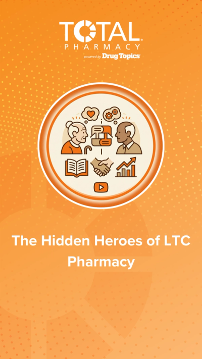 The Hidden Heroes of LTC Pharmacy