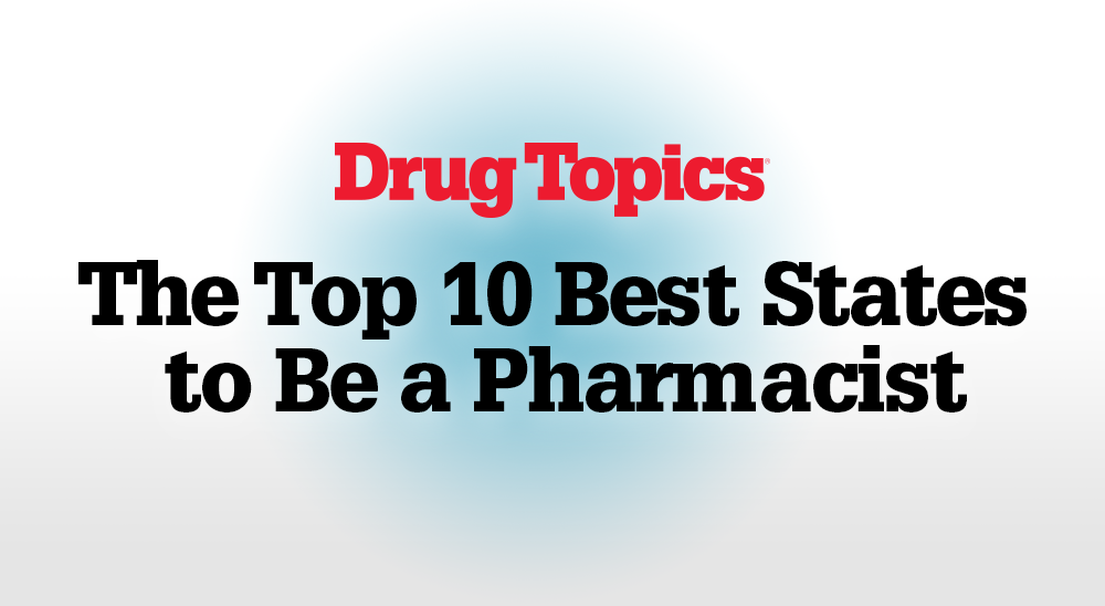 The top 10 best states to be a pharmacist cover