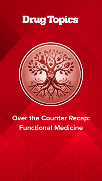 Over the Counter Recap: Functional Medicine