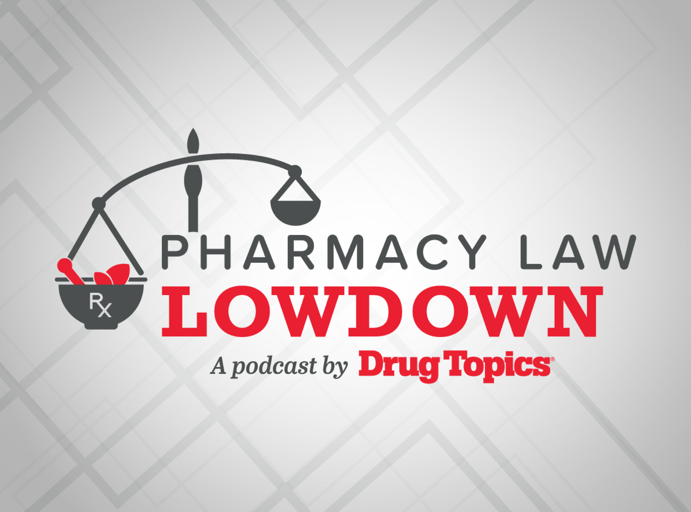 <![CDATA[Pharmacy Law Lowdown: Independent Pharmacy’s Most Challenging Legal Concerns]]>