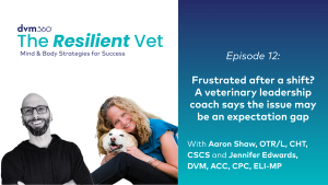 Frustrated after a shift? A veterinary leadership coach says the issue may be an expectation gap