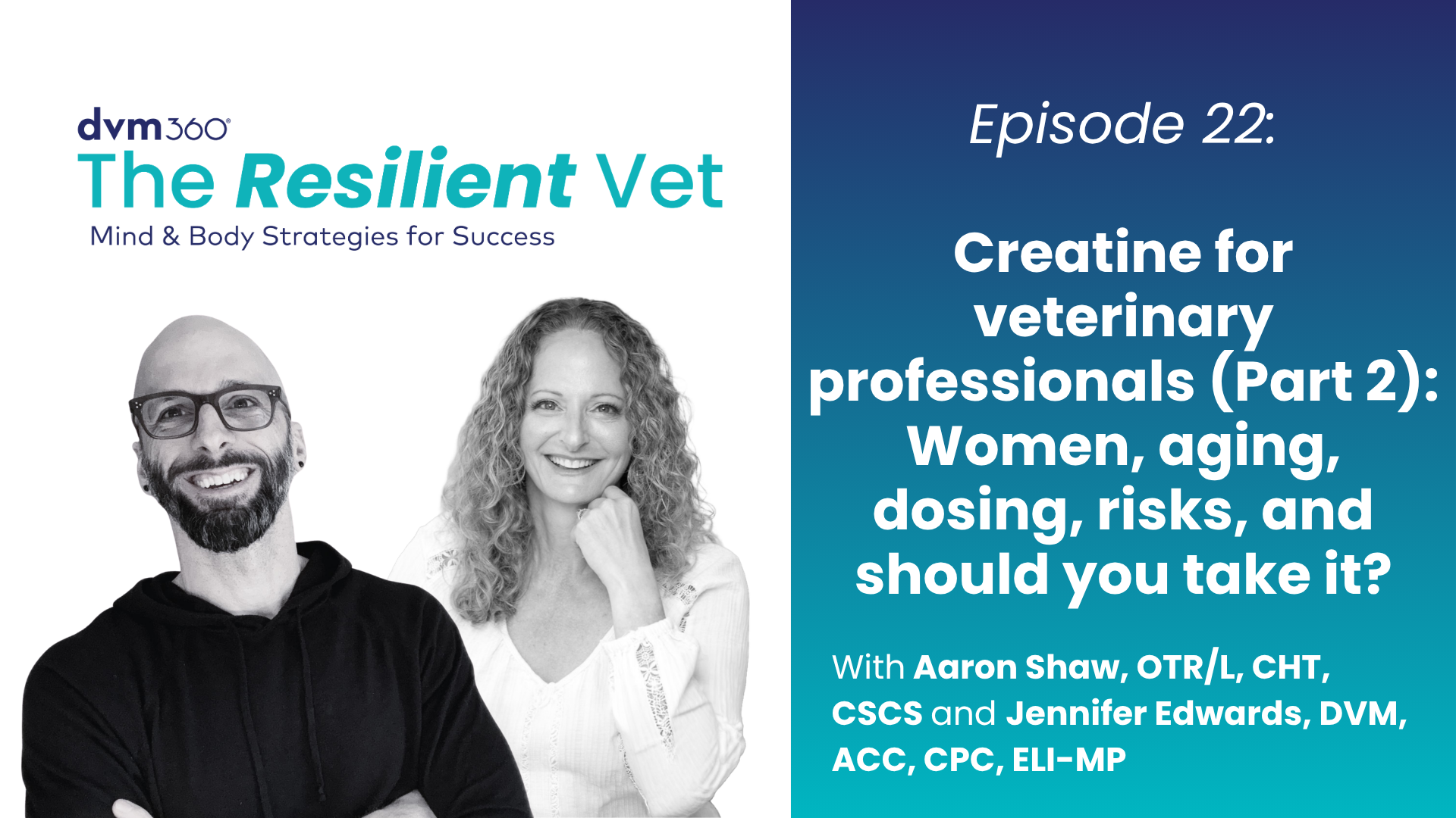 Creatine for veterinary professionals (Part 2): Women, aging, dosing, risks, and should you take it?