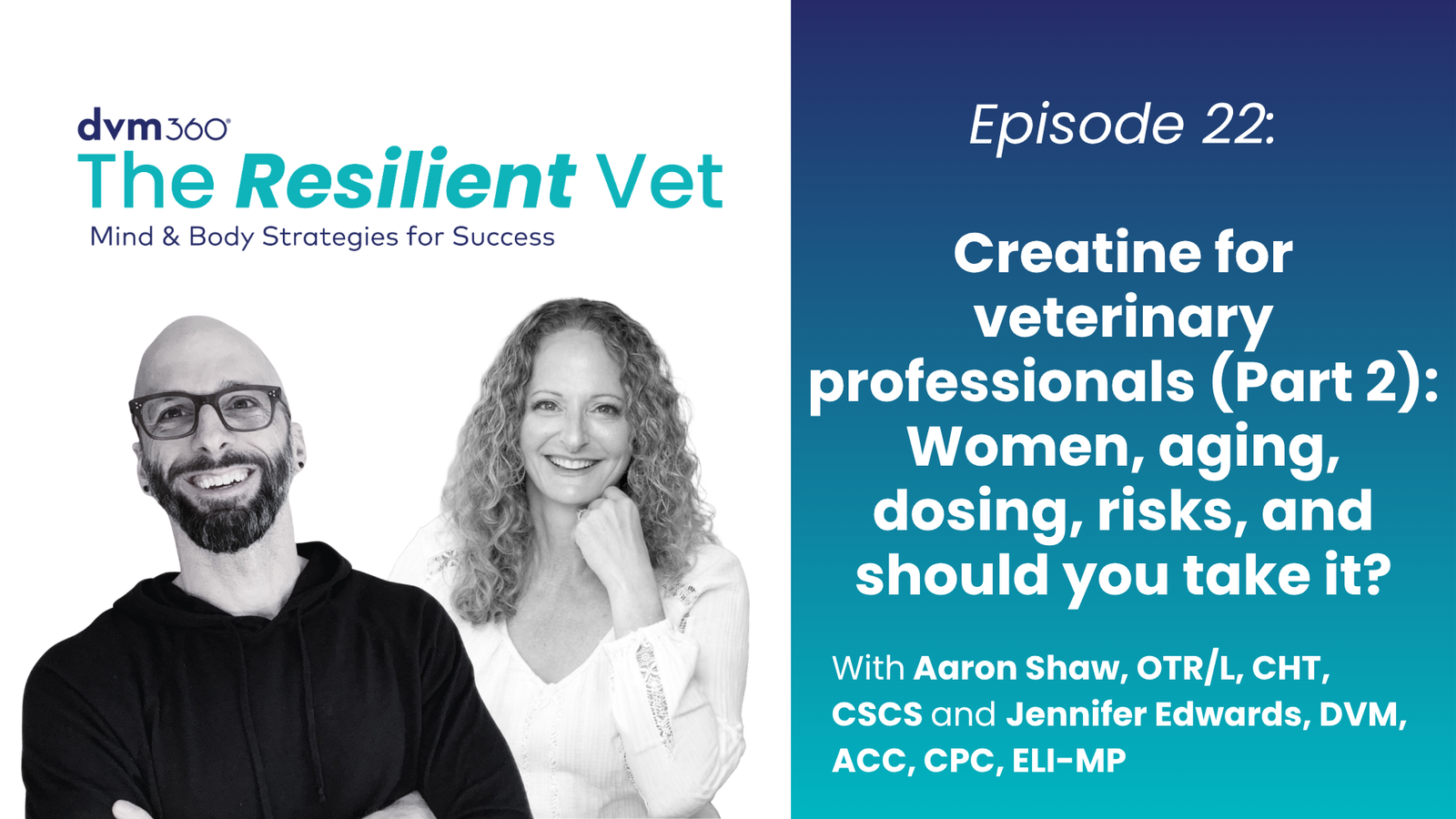 Creatine for veterinary professionals (Part 2): Women, aging, dosing, risks, and should you take it?