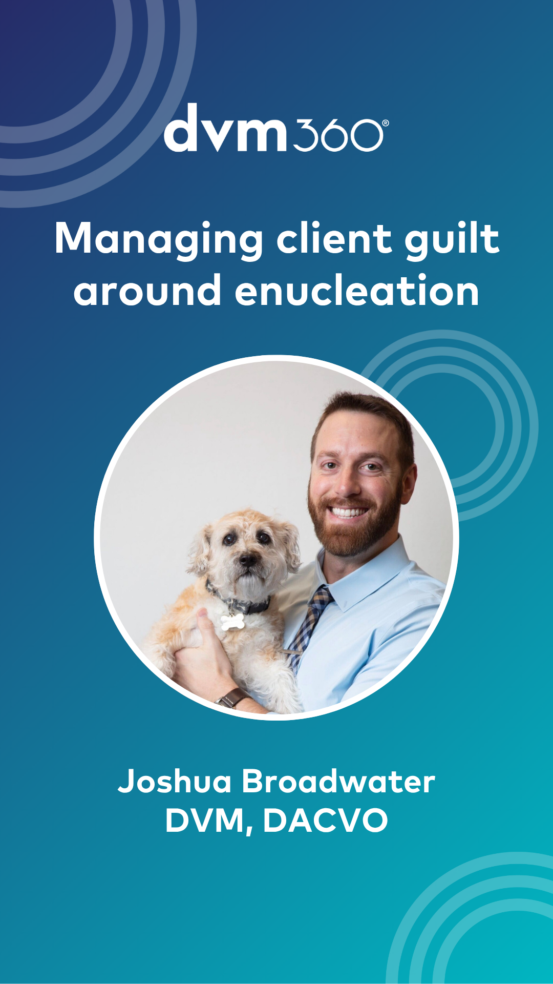 Managing client guilt around enucleation