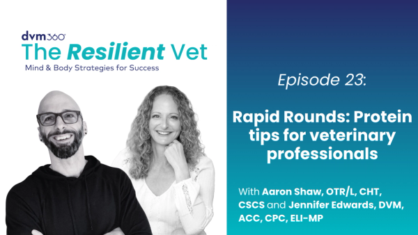 Rapid Rounds: Protein tips for veterinary professionals
