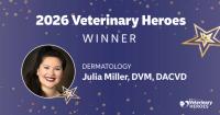Meet the 2026 Veterinary Heroes: Julia Miller, DVM, DACVD